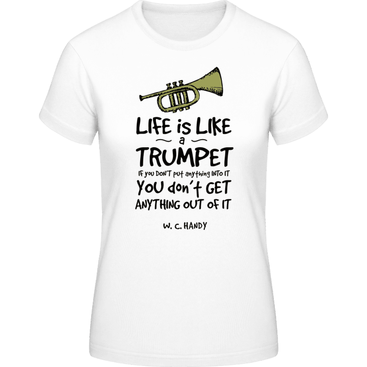 Life is Like a Trumpet T-shirt til kvinder 0 image