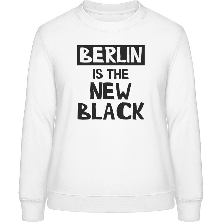 Berlin Is The New Black Vrouwen Sweatshirt contain pic
