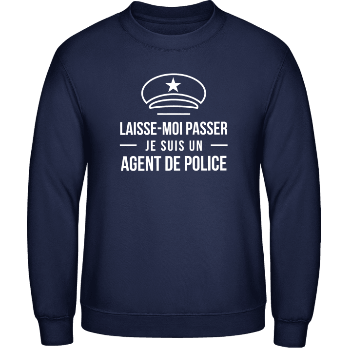 Laisse-Moi Passer Je Suis Un Agent de Police Tröja contain pic