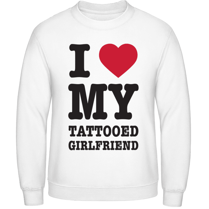 I Love My Tatooed Girlfriend Sweatshirt 0 image