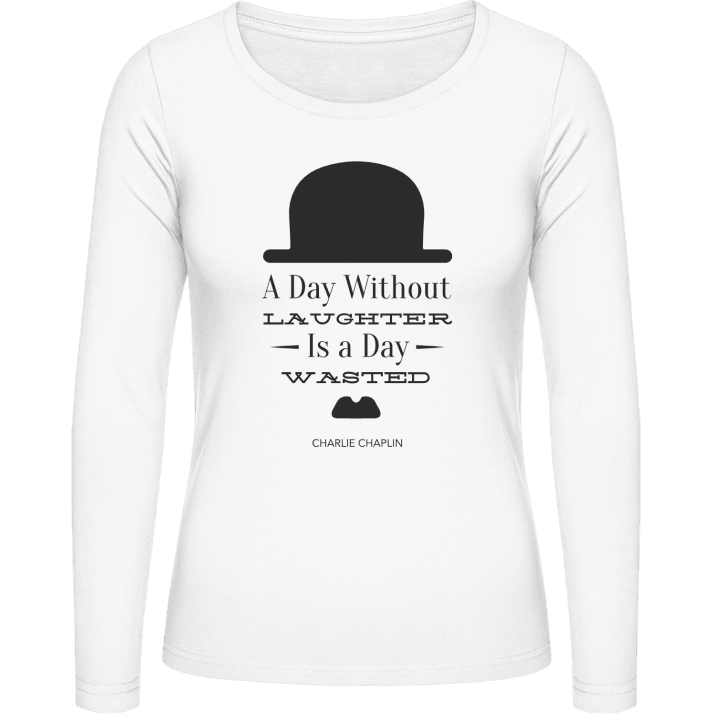 A Day Without Laughter Is a Day Wasted Vrouwen Lange Mouw Shirt 0 image