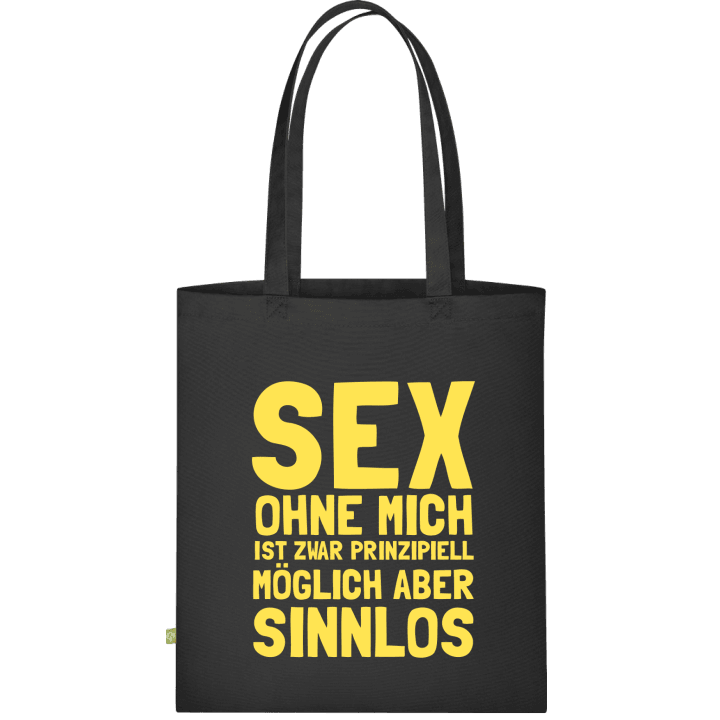 Sex ohne mich ist sinnlos Stofftasche contain pic
