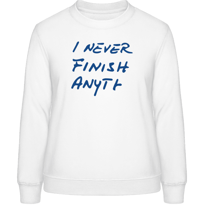 I Never Finish Anything Sweat-shirt pour femme 0 image