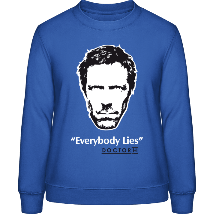 Everybody Lies Dr House Frauen Sweatshirt 0 image