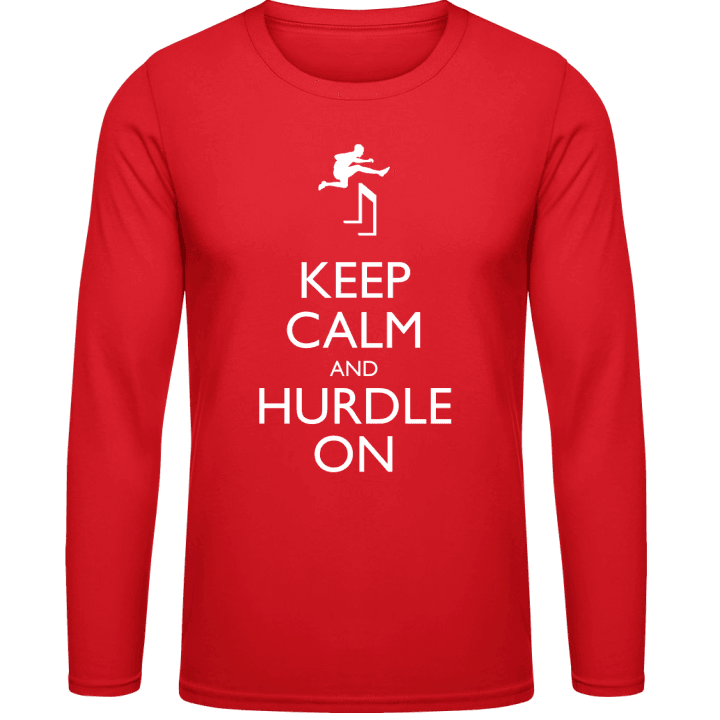 Keep Calm And Hurdle ON Langarmshirt contain pic