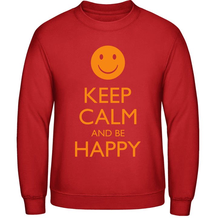Keep Calm And Be Happy Sudadera contain pic