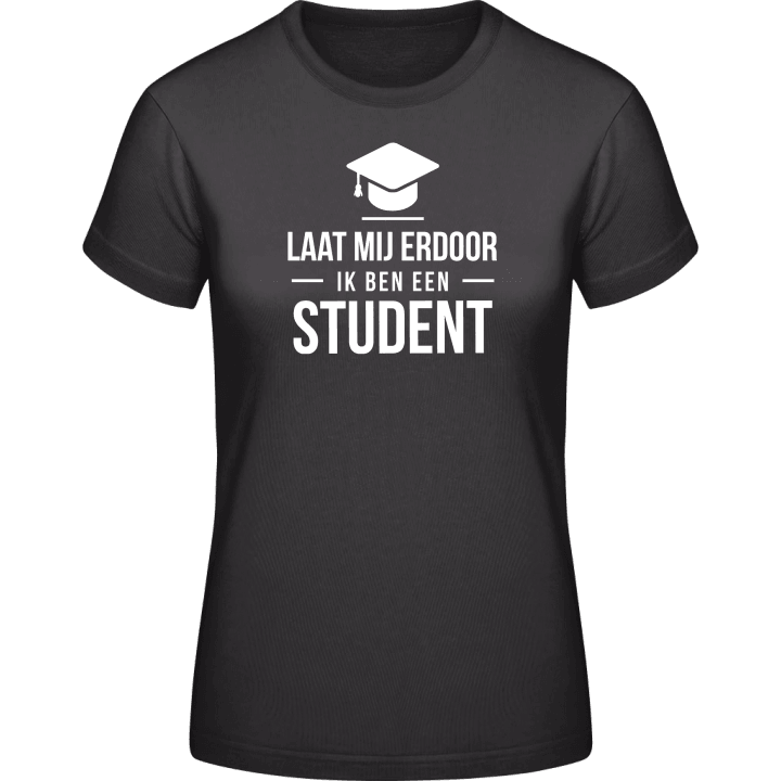 Laat mij erdoor ik ben een student Women T-Shirt contain pic