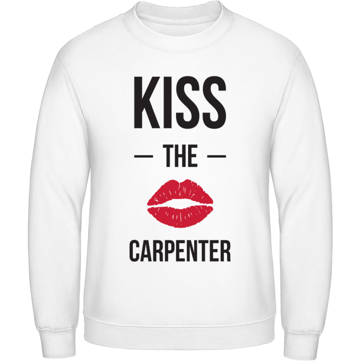 Kiss The Carpenter Sweatshirt contain pic