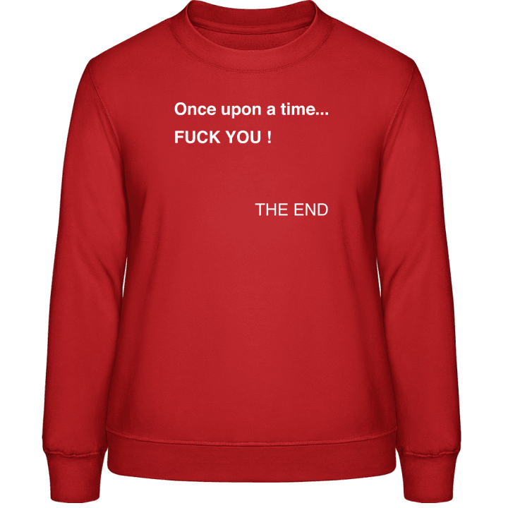 Once Upon A Time Fuck You Frauen Sweatshirt contain pic