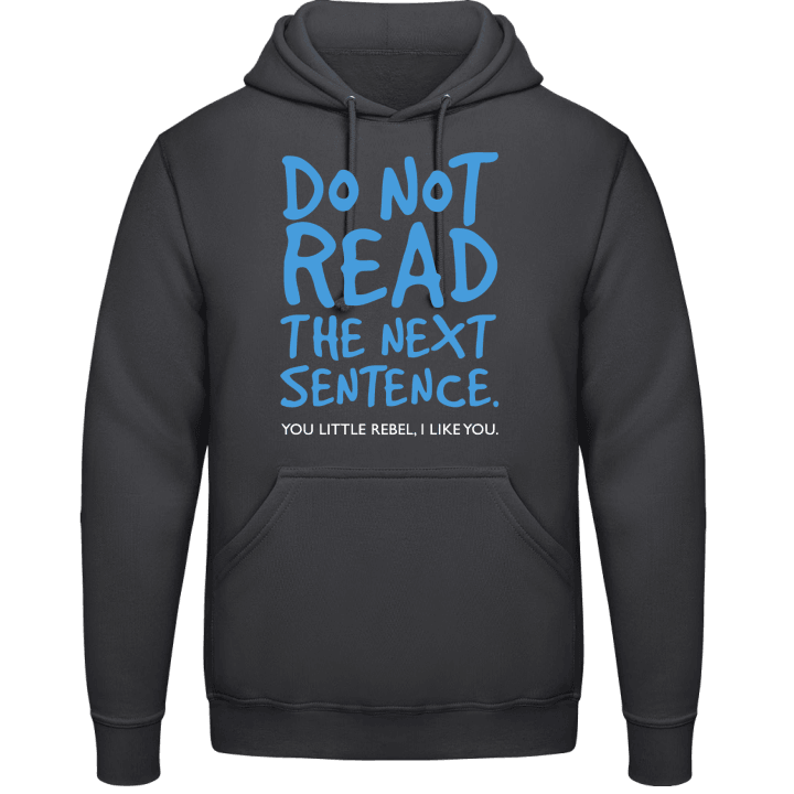 Do Not Read The Sentence You Little Rebel Hoodie contain pic