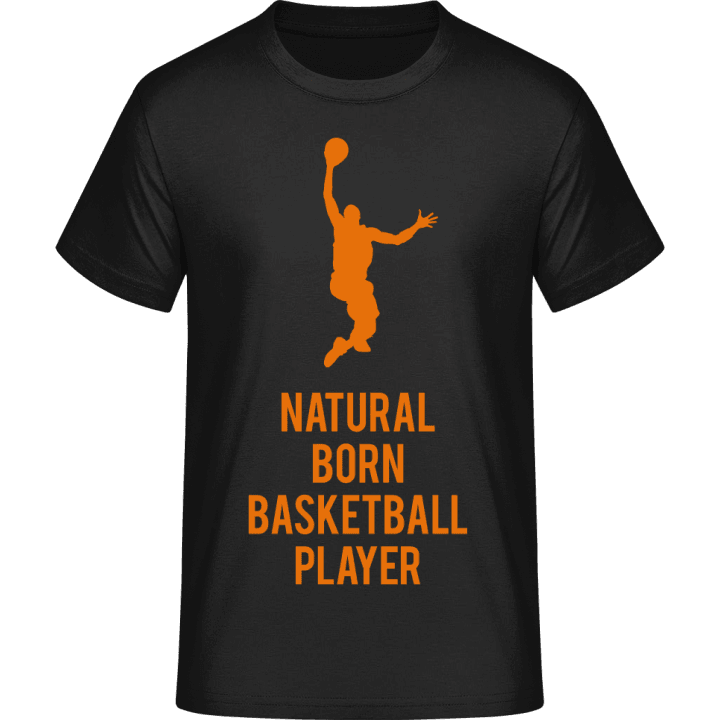 Natural Born Basketballer T-Shirt contain pic