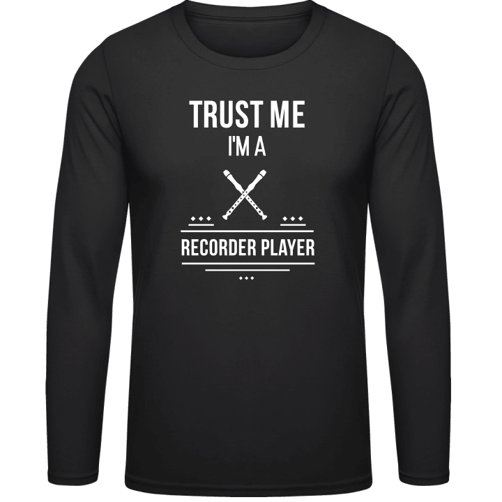 Trust Me I´m A Recorder Player Shirt met lange mouwen contain pic