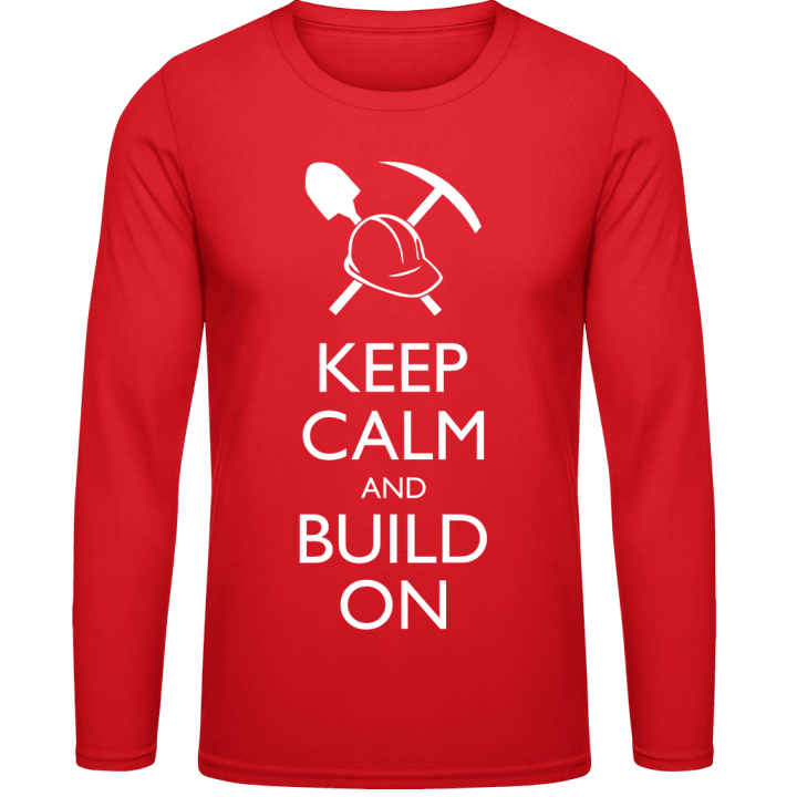 Keep Calm and Build On Camicia a maniche lunghe contain pic
