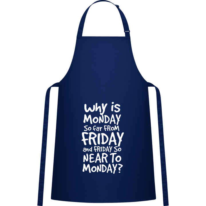 Why Is Monday So Far From Friday Delantal de cocina 0 image