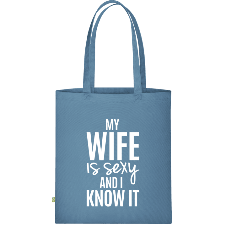 My Wife Is Sexy And I Know It Borsa in tessuto 0 image