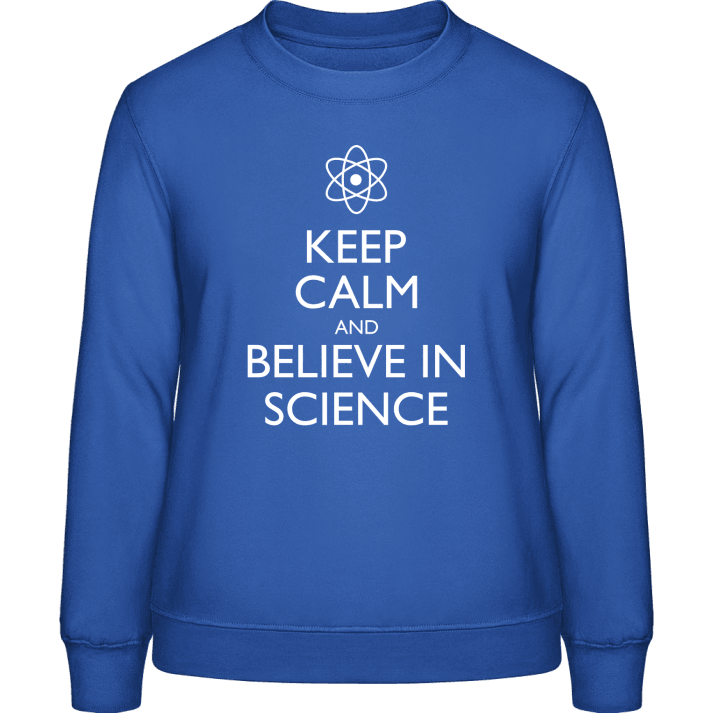 Keep Calm and Believe in Science Vrouwen Sweatshirt 0 image