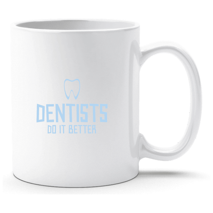 Dentists Do It Better Tasse contain pic