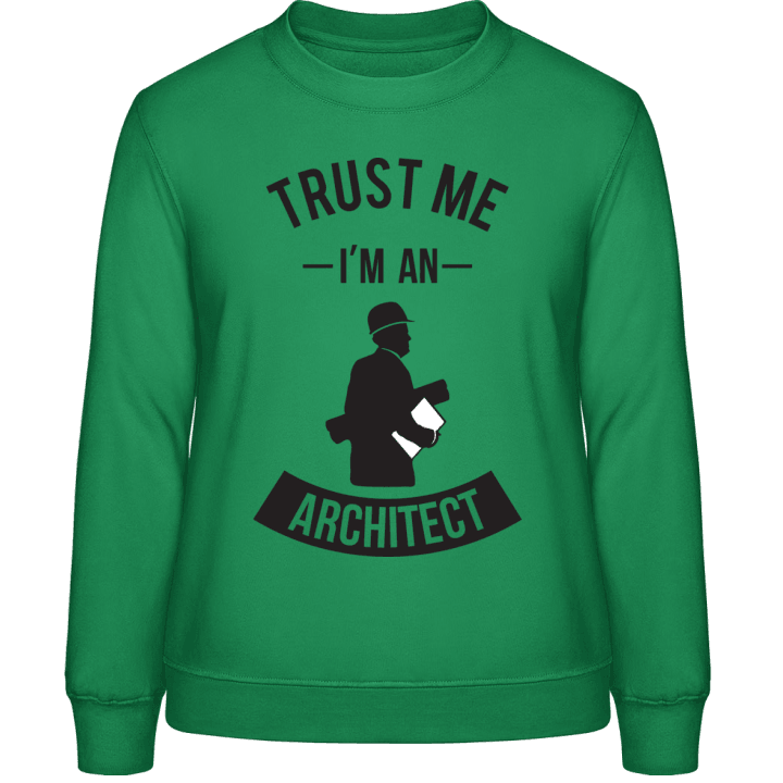 Trust Me I'm An Architect Vrouwen Sweatshirt contain pic