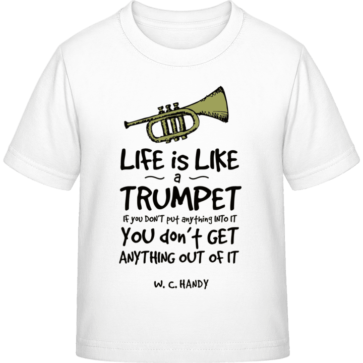 Life is Like a Trumpet T-skjorte for barn contain pic