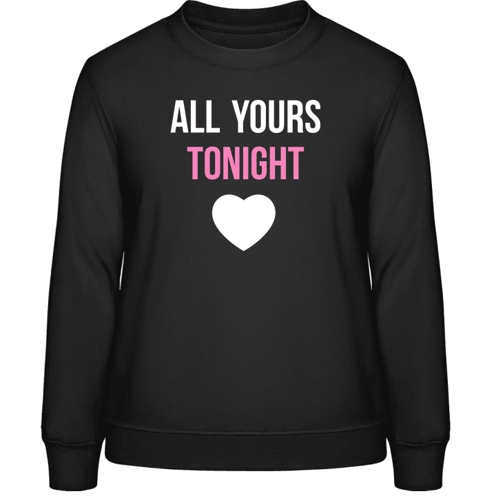 All Yours Tonight Sweatshirt för kvinnor contain pic
