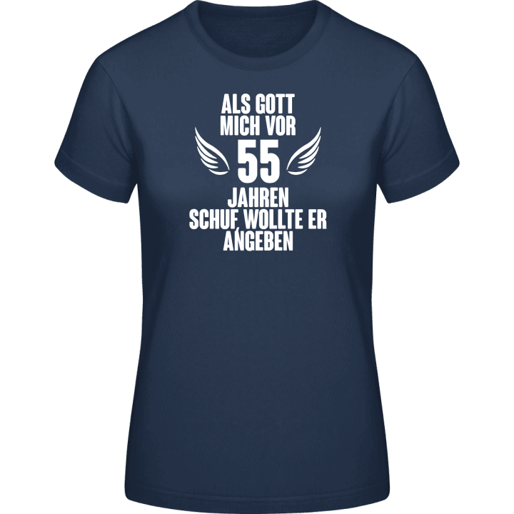 Als Gott mich vor 55 Jahren schuf Frauen T-Shirt 0 image