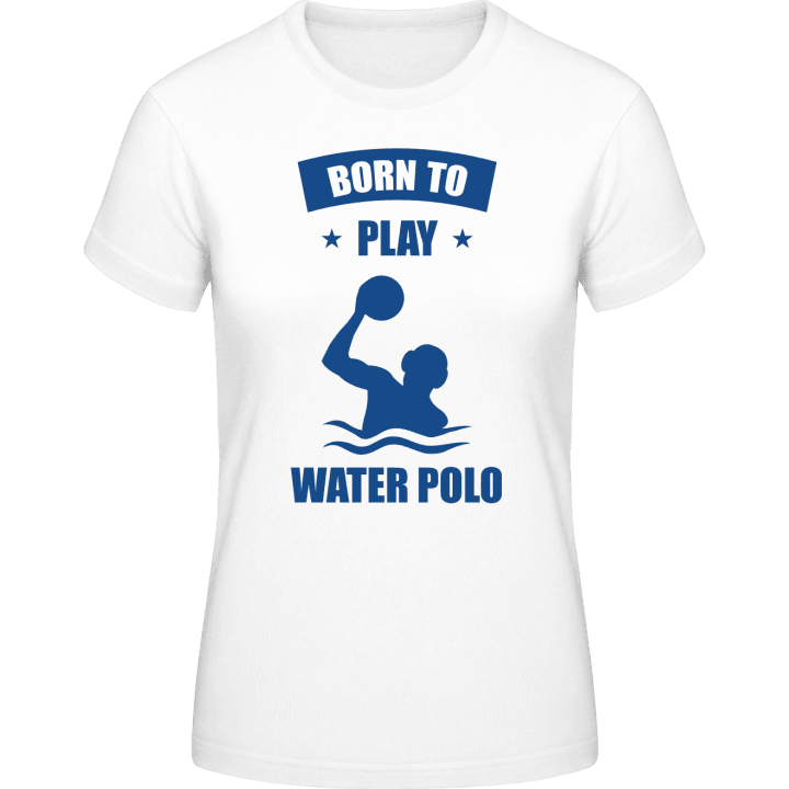 Born To Play Water Polo T-shirt för kvinnor contain pic