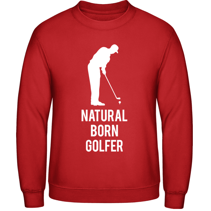 Natural Born Golfer Sweatshirt contain pic