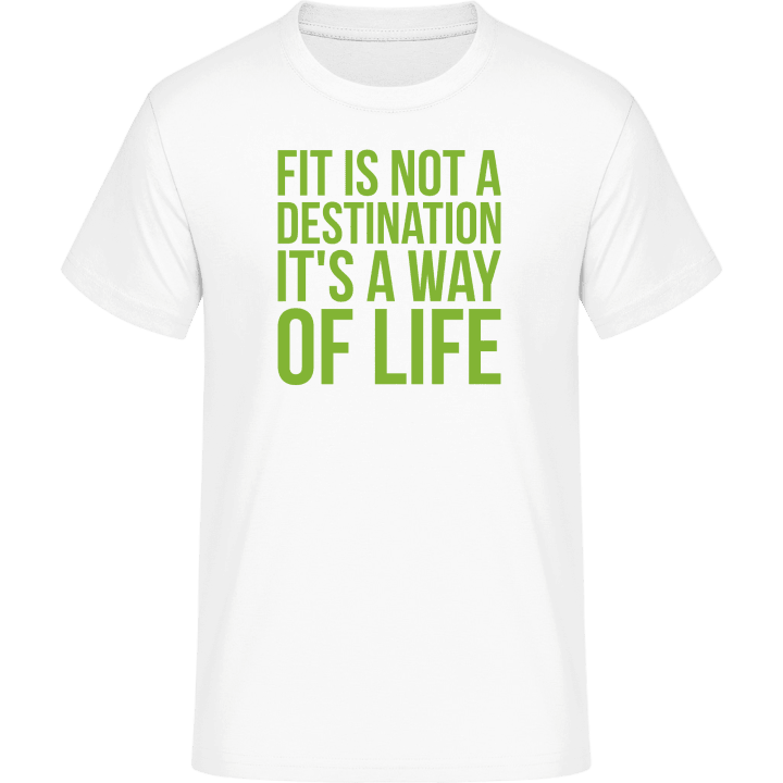 Fit Is Not A Destination T-Shirt 0 image