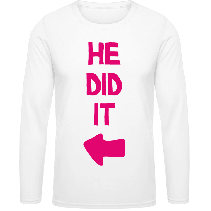 He Did It T-shirt à manches longues contain pic