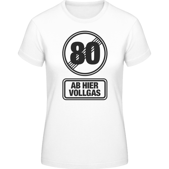 80 Ab Hier Vollgas Camiseta de mujer 0 image