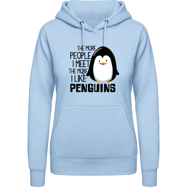 The More People I Meet The More I Like Penguins Sweat à capuche pour femme 0 image