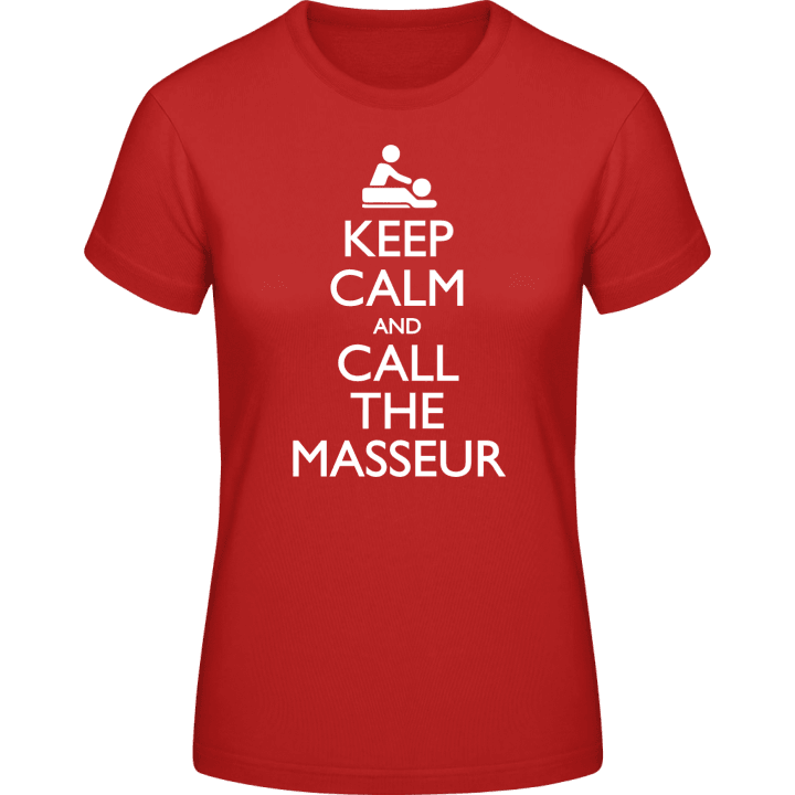 Keep Calm And Call The Masseur T-skjorte for kvinner contain pic
