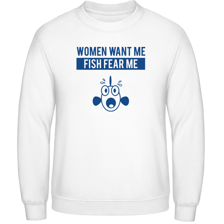 Women Want Me Fish Fear Me Sweatshirt 0 image