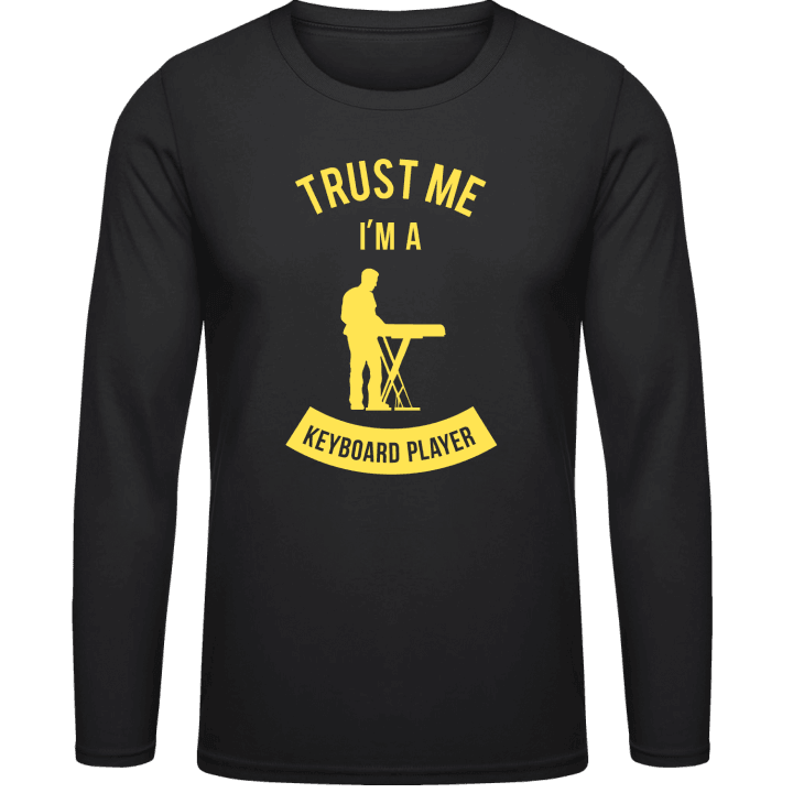 Trust Me I'm A Keyboard Player T-shirt à manches longues contain pic