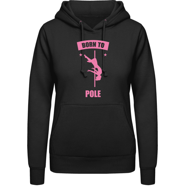Born To Pole Women Hoodie contain pic