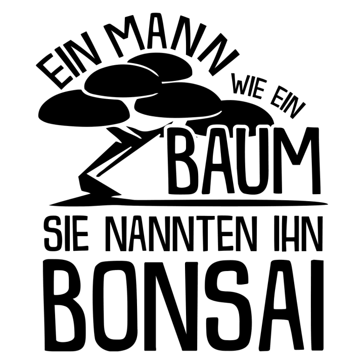Ein Mann wie ein Baum - Bonzsai T-Shirt 0 image