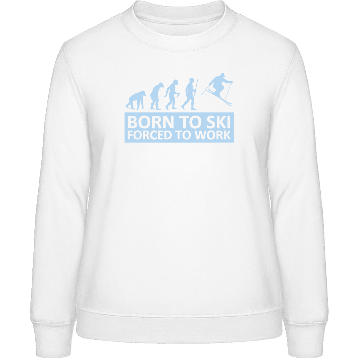 Born To Ski Forced To Work Sweatshirt för kvinnor contain pic