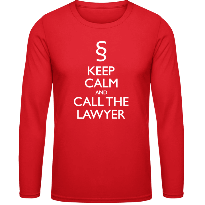 Keep Calm And Call The Lawyer Shirt met lange mouwen contain pic