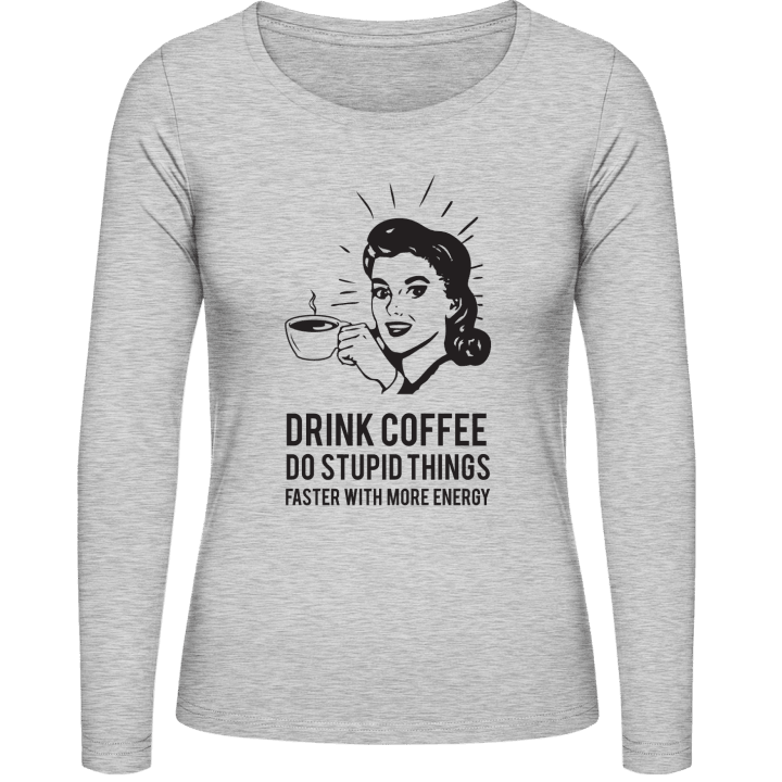 Drink Coffee Kvinnor långärmad skjorta contain pic