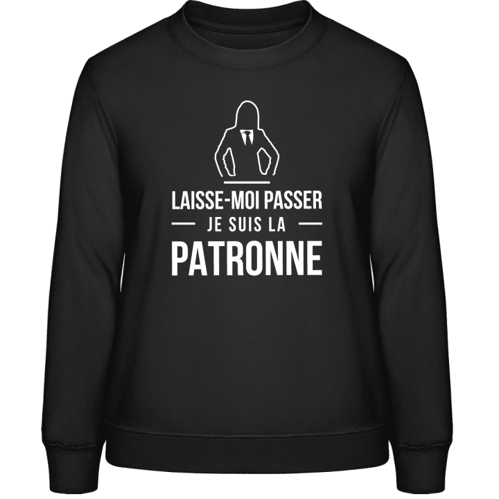 Laisse-Moi Passer Je Suis La Patronne Women Sweatshirt contain pic