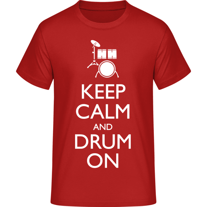 Keep Calm And Drum On T-skjorte 0 image