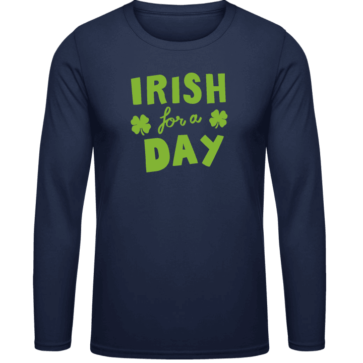 Irish For A Day Long Sleeve Shirt 0 image