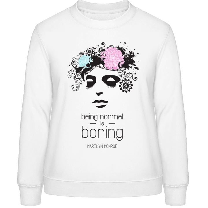 Being Normal Is Boring Sweatshirt til kvinder 0 image