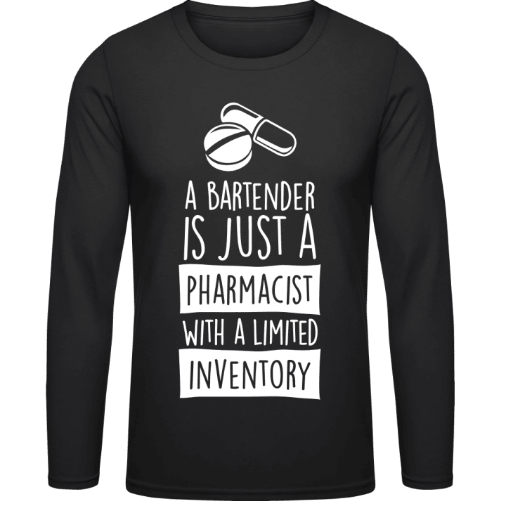 A Bartender Is Just A Pharmacist With Limited Inventory Camicia a maniche lunghe 0 image
