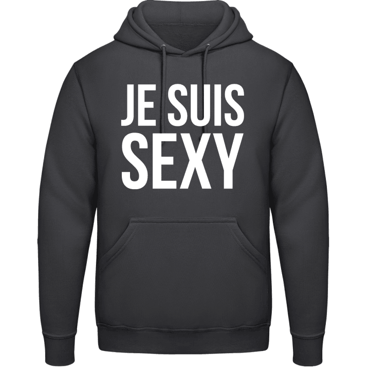 Je suis sexy Hoodie contain pic