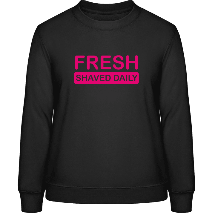 Fresh Shaved Daily Sweat-shirt pour femme contain pic