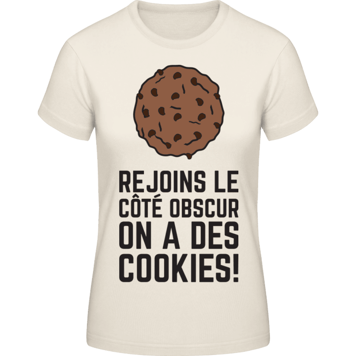 Rejoins Le Côté Obscur On A Des Cookies T-shirt til kvinder 0 image