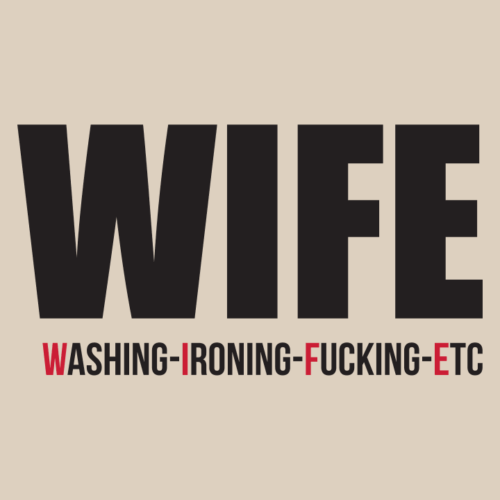 Wife Washing Ironing Fucking ETC Naisten t-paita 0 image