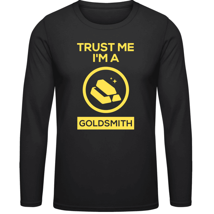 Trust Me I'm A Goldsmith T-shirt à manches longues contain pic