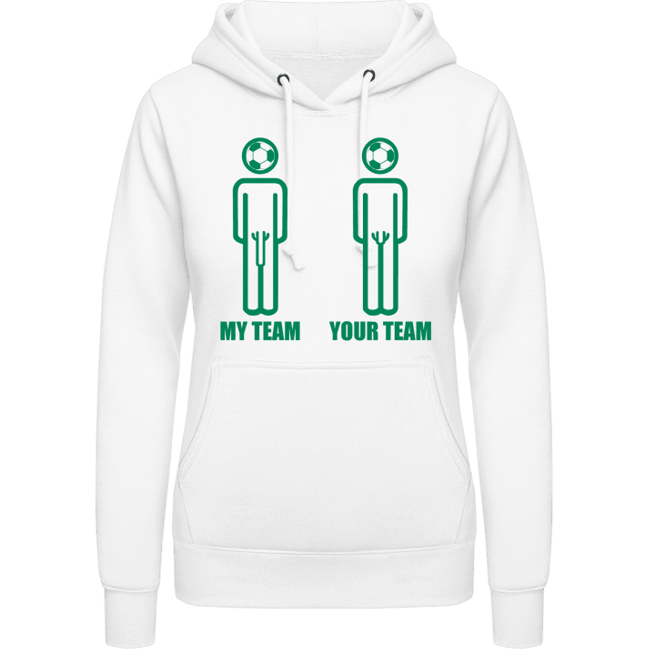 My Team Your Team Vrouwen Hoodie contain pic